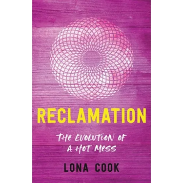 Reclamation: The Evolution of a Hot Mess