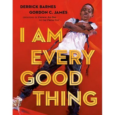 I Am Every Good Thing