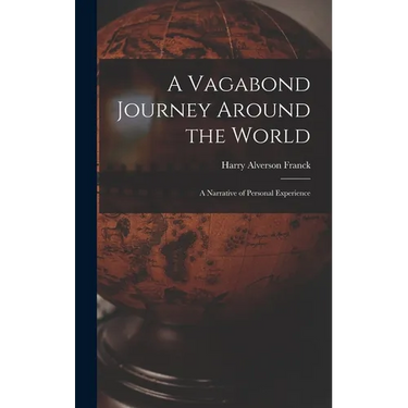 A Vagabond Journey Around the World: A Narrative of Personal Experience