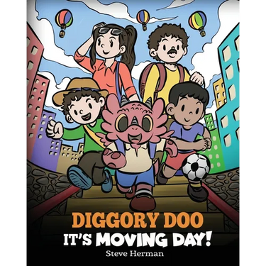 Diggory Doo, It's Moving Day!: A Story about Moving to a New Home, Making New Friends and Going to a New School
