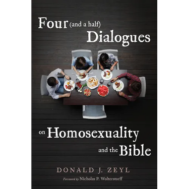 Four (and a Half) Dialogues on Homosexuality and the Bible