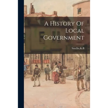 A History Of Local Government
