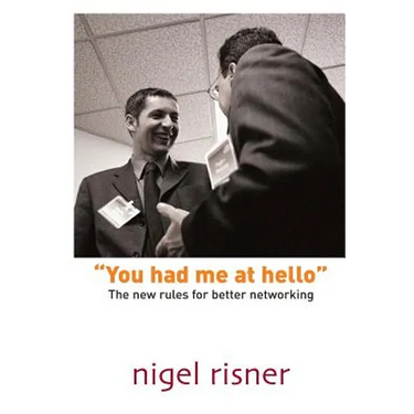 You had me at hello: The new rules for better networking