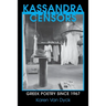 Kassandra and the Censors: Greek Poetry Since 1967