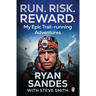Run. Risk. Reward.: My Epic Trail-Running Adventures