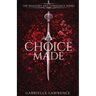 A Choice Made