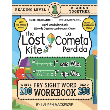 250 Sight Word Storybook, The Lost Kite (Level 1) Bilingual English/Spanish Inglés/Español: Write Over 200 Fry Sight Words in English and Spanish whil
