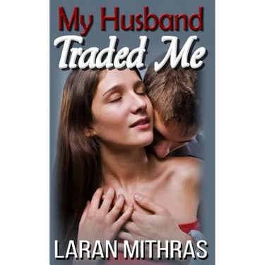 My Husband Traded Me