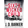 The Sixth Wicked Child: A 4MK Thriller Book 3
