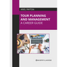 Tour Planning and Management: A Career Guide