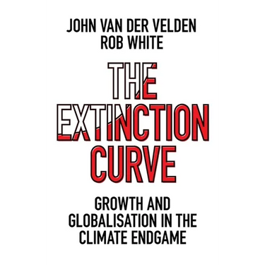 The Extinction Curve: Growth and Globalisation in the Climate Endgame