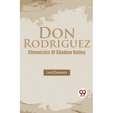 Don Rodriguez Chronicles Of Shadow Valley