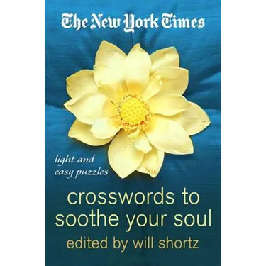 The New York Times Crosswords to Soothe Your Soul: 75 Fun, Relaxing Puzzles