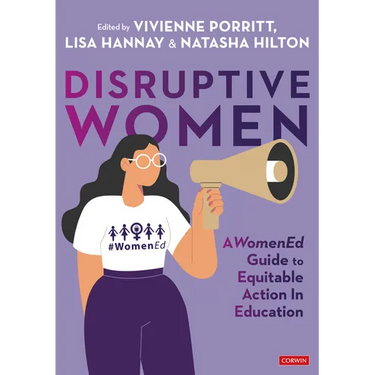 Disruptive Women: A WomenEd Guide to Equitable Action in Education