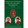 Auckland Regiment 1914-1918: Being an Account of the Doings on Active Service of the First, Second and Third Battalions of the Auckland Regiment