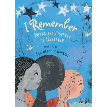 I I Remember: Poems and Pictures of Heritage