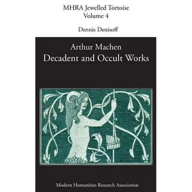Decadent and Occult Works by Arthur Machen