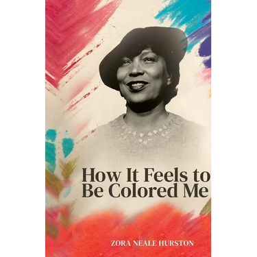How it feels to be colored me