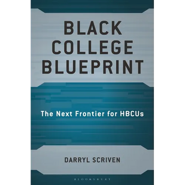 Black College Blueprint: The Next Frontier for Hbcus