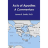 Acts of Apostles--a Commentary