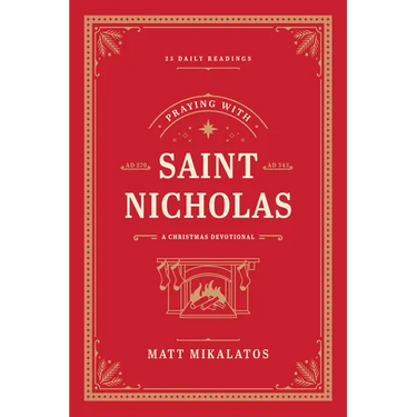 Praying with Saint Nicholas: A Christmas Devotional