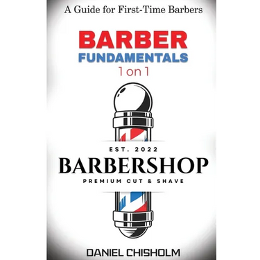Barber Fundamentals 1 on 1: A guide To First-time Barbers
