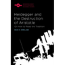 Heidegger and the Destruction of Aristotle: On How to Read the Tradition