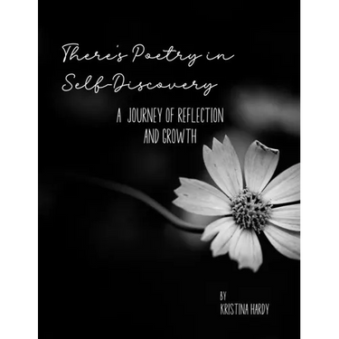 There's Poetry in Self-Discovery: A Journey of Reflection and Growth