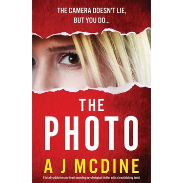 The Photo: A totally addictive and heart-pounding psychological thriller with a breathtaking twist