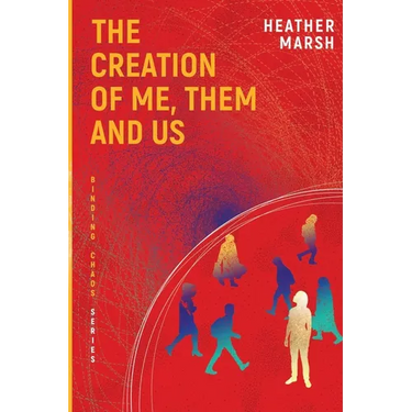 The Creation of Me, Them and Us