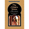 The Caliph's Sister: Harun al-Rashid and the Fall of the Persians