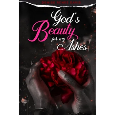 God's Beauty for My Ashes