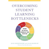 Overcoming Student Learning Bottlenecks: Decode the Critical Thinking of Your Discipline