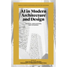 AI in Modern Architecture and Design: Insights, Applications, New Openings
