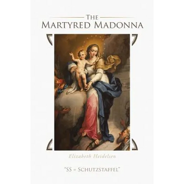 The Martyred Madonna: "SS = Schutzstaffel"
