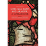 Medieval Arms and Armour: A Sourcebook. Volume I: The Fourteenth Century