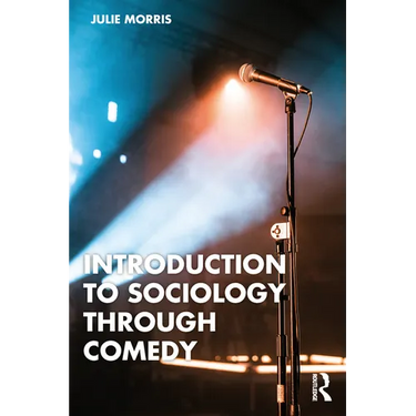 Introduction to Sociology Through Comedy