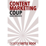 Content Marketing Coup: Desktop Battle Book
