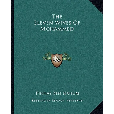 The Eleven Wives Of Mohammed