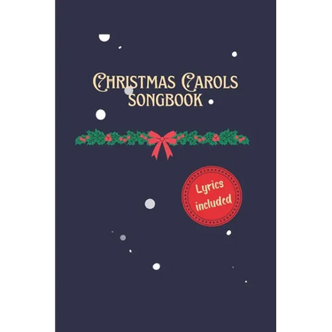 Christmas Carols Songbook: Lyrics included Bonus: Contains the Italian Version of Jingle Bells