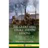 The Great Steel Strike and Its Lessons: The American Strike of 1919, its Causes and the Labor Unions Involved (Hardcover)