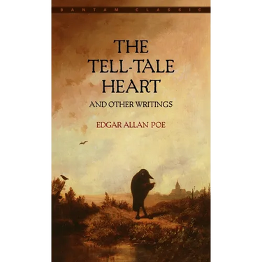 The Tell-Tale Heart and Other Writings