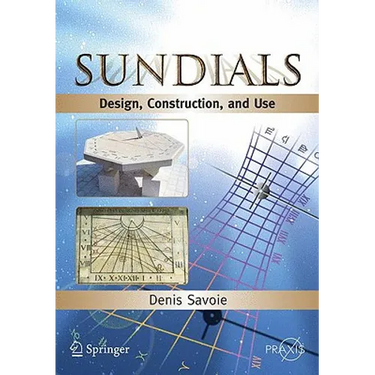Sundials: Design, Construction, and Use