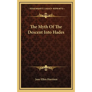 The Myth Of The Descent Into Hades