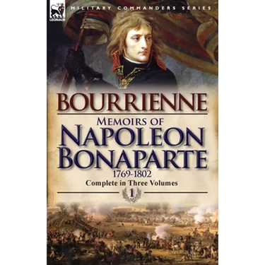 Memoirs of Napoleon Bonaparte: Volume 1-1769-1802