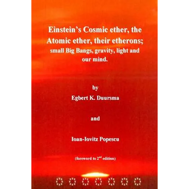 Einstein's Cosmic ether, the Atomic ether, their etherons; small Big Bangs, grav