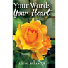 Your Words Your Heart