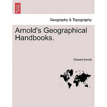 Arnold's Geographical Handbooks. Book X