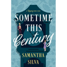 Sometime This Century: A Regency Rom-Com