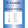 A Guide to Practical Chemistry